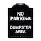 Signmission No Parking Dumpster Area Heavy-Gauge Aluminum Architectural Sign, 24" x 18", BW-1824-23747 A-DES-BW-1824-23747 - alternate 1